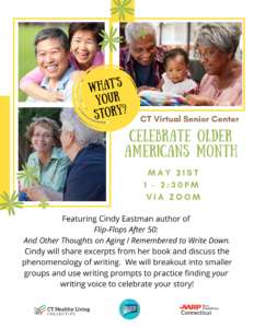 CT Virtual Senior Center: Celebrate Older Americans Month - What's Your Story? @ Virtual Over Zoom Elmwood Hall - Danbury Senior Center