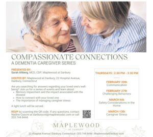 Compassionate Connections - A Dementia Caregiver 6 Part Series - Maplewood at Danbury @ Maplewood at Danbury | Danbury | Connecticut | United States